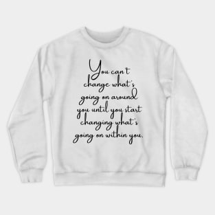 Change Within You Crewneck Sweatshirt